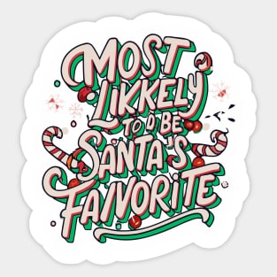 Most Likely To Be Santa's Favorite Matching Family Christmas Sticker